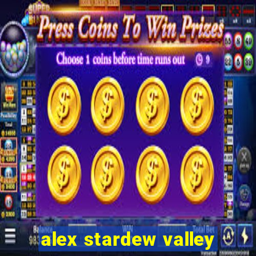 alex stardew valley